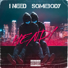 Hendy - I need Somebody (Remix)