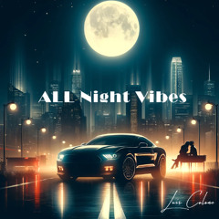 All Night Vibes