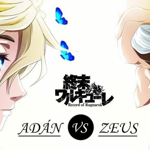 Adán vs Zeus   Record Of Ragnarok Rap  El padre de la HUMANIDAD vs El padre de los DIOS