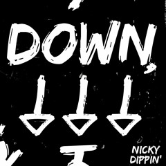 Nicky Dippin'  -  Down (Radio Edit) 16-1-24 FREE DOWNLOAD!!!