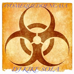 #yomequedoencasa - Dj Kike Sola