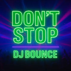 Don't Stop - DJBounce