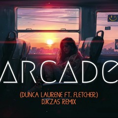Arcade (Duncan Laurence ft. FLETCHER) DJKzas Remix
