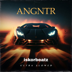 ANGNTR - Ultra Slowed (Radio Edit)