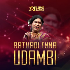 Aathadi Enna Udambi Remix