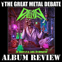 Metal Debate Album Review - The Madness Of Dr Ludwig Von Brainmatter (Dead Alive)