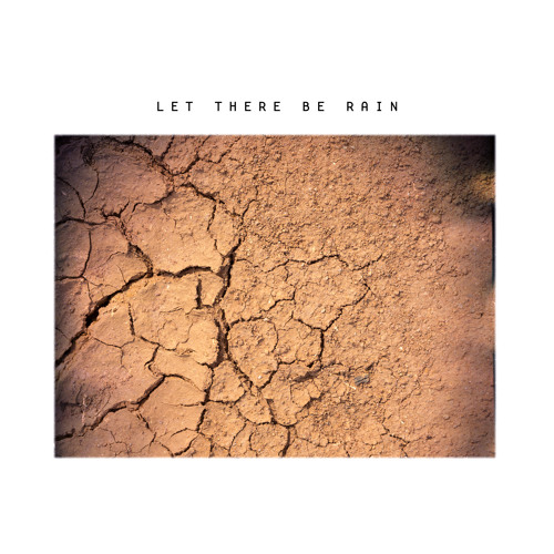 Let There Be Rain