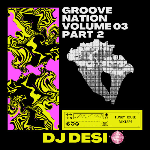 Groove Nation Volume 3 Part 2 with Dj Desi | December 2024 | MD 54
