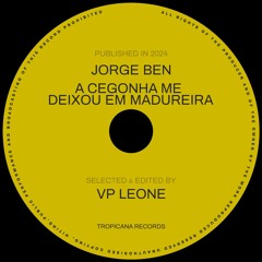 Jorge Ben - A Cegonha Me Deixou Em Madureira (VP Leone Edit)