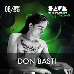 Don Basti @ Rave The Planet & Friends 2025 [Main Floor]
