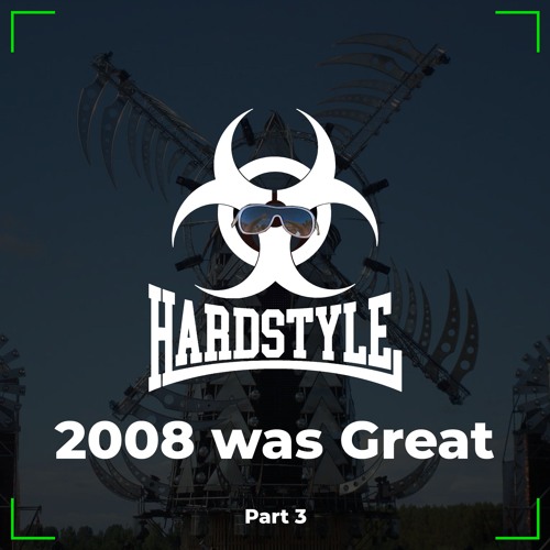 2008 Was Great Part 3 - Hardstyle Classics Mix