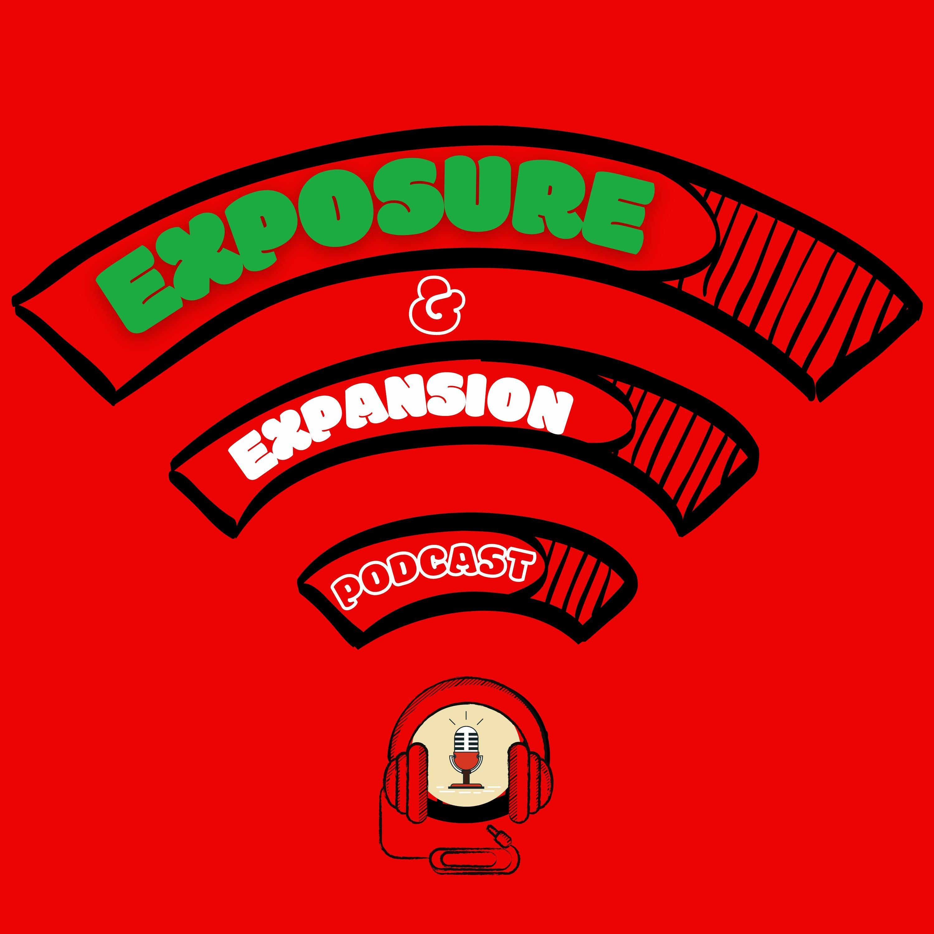 Exposure & Expansion Podcast