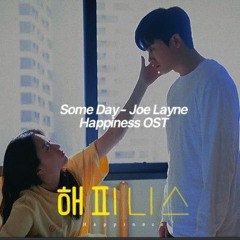 Some Day - Joe Layne [Happiness OST]