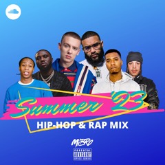 Hip-Hop & Rap Summer 2023 Mix ☀️ | Aitch, Joyner Lucas, Headie One, Nines, Clavish, Strandz + more