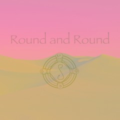 Round & Round