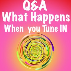 Q&A What Happens When You Tune - In