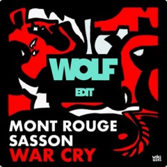 Mont Rouge & Sasson - War Cry ("The Weeknd" Wolf Edit) **played by keinenmusik**