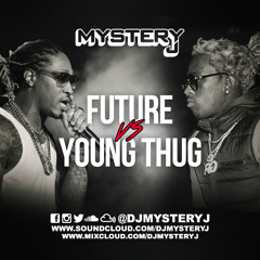DJ Mystery J - Future Vs Young Thug