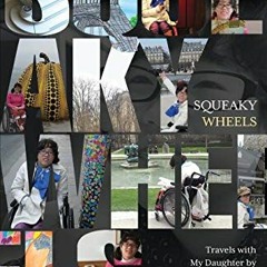 [VIEW] EPUB 📭 Squeaky Wheels: Travels with My Daughter by Train, Plane, Metro, Tuk-t