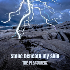 stone beneath my skin