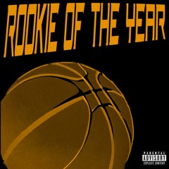 ROOKIE OF THE YEAR FT. LIL TITFUQ