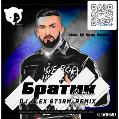 Bittuev- Братик (DJ Alex Storm & DJ Vlad EXXTREME Slow Remix)