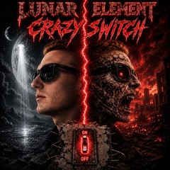 Lunar Element - Crazy Switch (DEMO WIP)