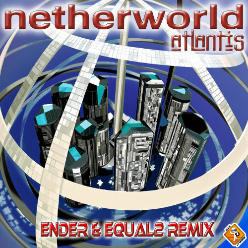 Netherworld - Atlantis (EQUAL2 x Ender Remix)