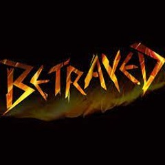 BETRAYED