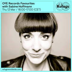 OYE Records Favourites - Sabine Hoffmann - 13 Mar 2025