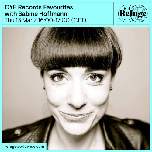 OYE Records Favourites - Sabine Hoffmann - 13 Mar 2025