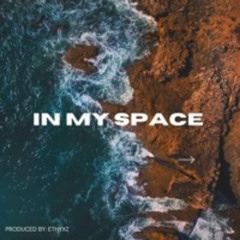 Ethyxz - IN MY SPACE