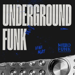 Vini Mat - Underground Funk [Mood Funk Records]