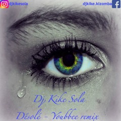 Dj Kike Sola - Désolé Youbbee remix