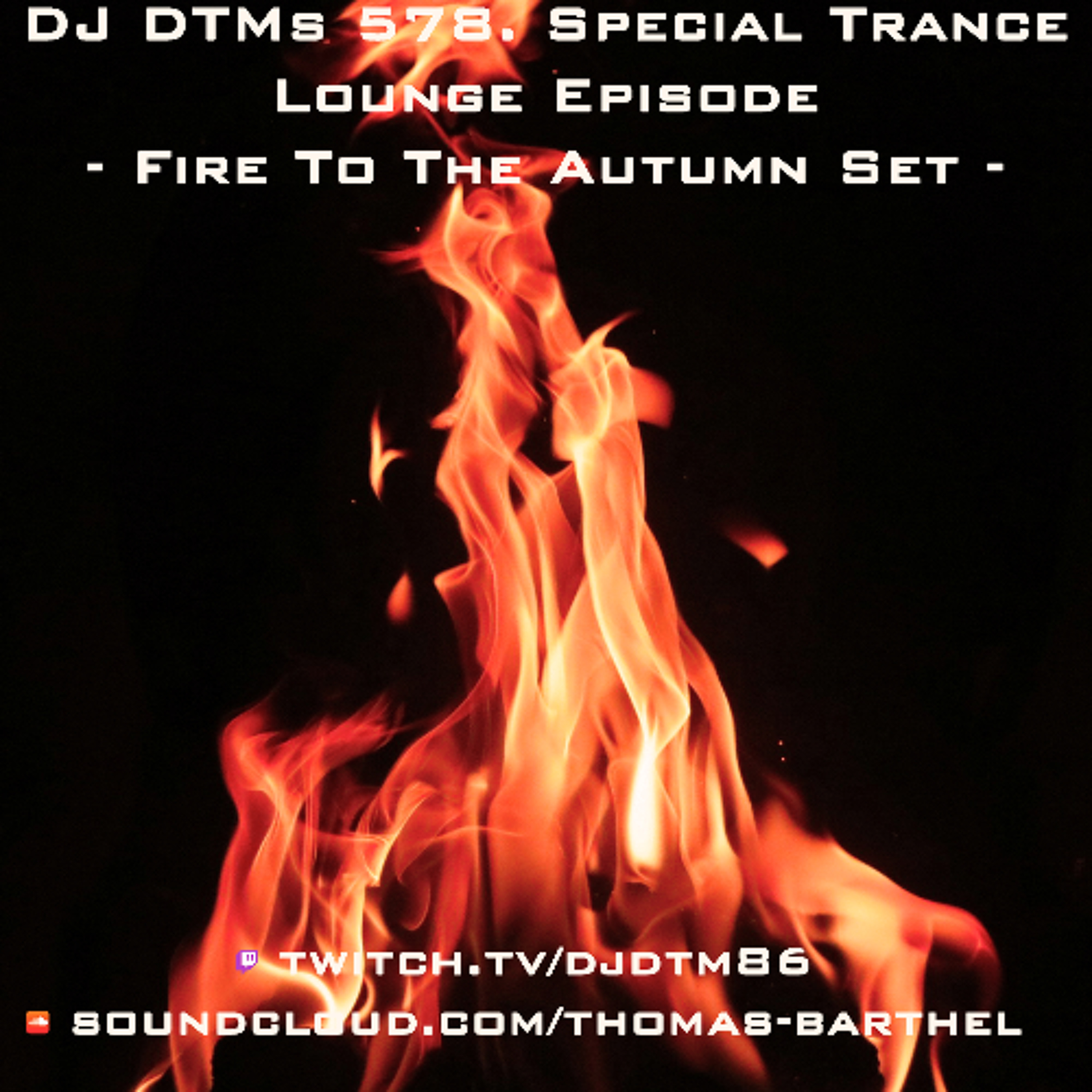 DJ DTMs 578. Trance Lounge EP - Fire To The Autumn Mix -