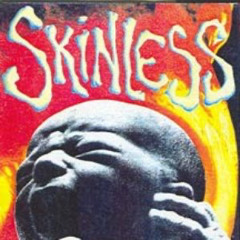 Skinless - Crispy Kids