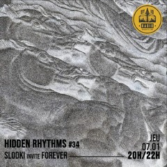 Hidden Rhythms Show #34 - Slodki Invite Forever - 07/01/2021