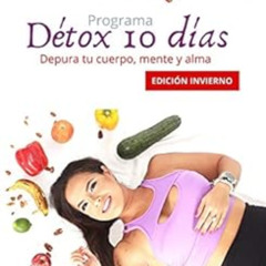 VIEW EPUB 📤 Programa Détox 10 días: Depura tu cuerpo, mente y alma (Spanish Edition)