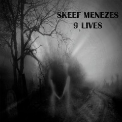 Skeef Menezes - 9 Lives (Original Mix)