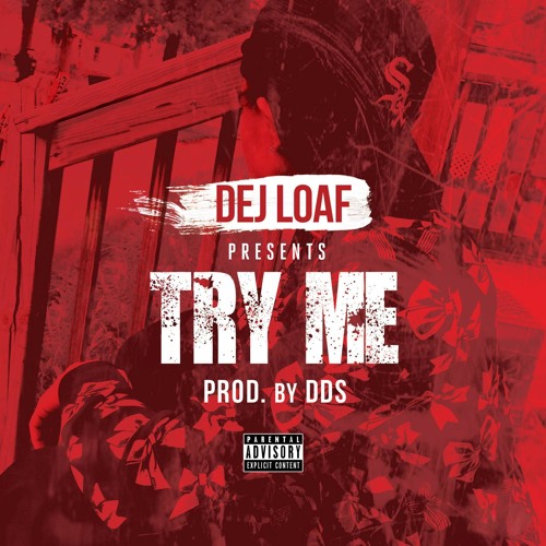 dej loaf try me genre dej loaf try me genre