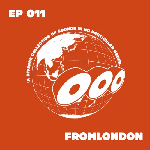OOO RADIO: EP #011 - fromLondon (No Hats or Hoods Mix)