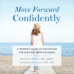 PDF/READ Move Forward Confidently: A Woman's Guide to Navigating the High-Net-Worth Divor
