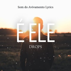 É Ele + Tudo É Teu - DROPS [Download / Baixar] ↓