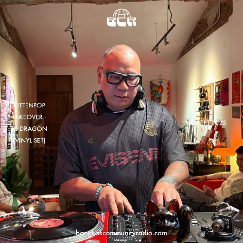 Kittenpop Takeover - DJ Dragon (vinyl set) - 26th September 2025 | Bangkok Community Radio