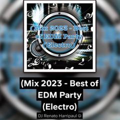 (Mix 2023 - Best of EDM Party (Electro)