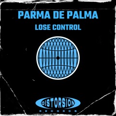 Parma De Palma - Lose Control