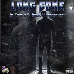 Long Gone [Explicit] Ft. B-RizzO X Synesthetic X Lil'True (OGMars) [Prod. By Synesthetic]