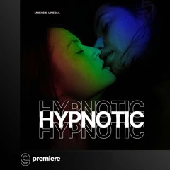 Premiere: Mnexsis & Line$$a - Hypnotic