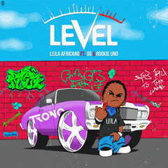 Level (Ft. OG & Rookie Uno)