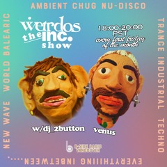The Weirdos inc. Show Episode 6 - w/ dj_2button & Venus